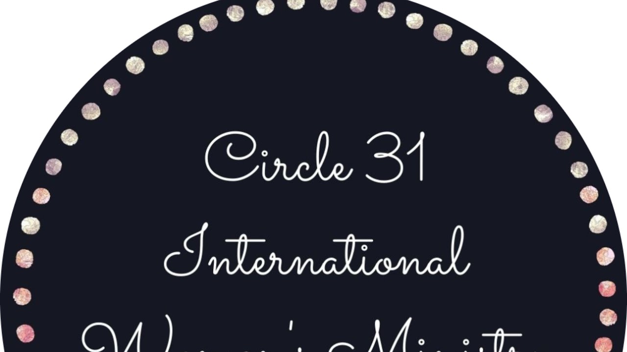 Circle 31 International Women's Ministry Podcast Live Stream