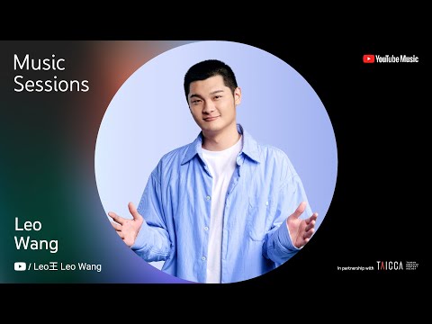 Watch YouTube Music Sessions x TAICCA - Leo王 Leo Wang on YouTube