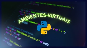 Ambientes Virtuais no Python | O Que São e Por Que Você PRECISA Usar! 🚀🐍