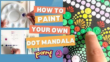 PAINT your own DOT MANDALA I Beginners Course I Part 2 - Paint Consistency , Basic Dot patterns 💛