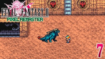 Final Fantasy II (Pixel Remaster) ~ Part 7