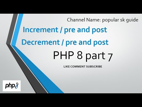 PHP 8 complete | part 7 Increment and Decrement operators | popular sk guide | in hindi | #php
