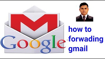 how to forwarding gmail bangla  tutorial