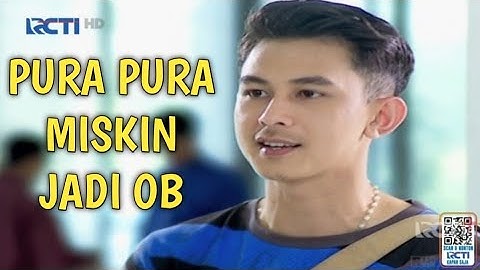 Ftv terbaru cowok ganteng kaya raya pura pura miskin jadi OB