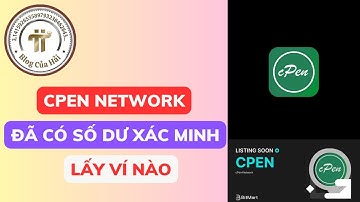 cPen Network Đã Hiện Số Dư Xác Minh - Liên Kết Ví cPen Network Nào l Blog Của Hải