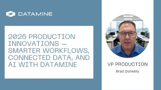2026 Production innovations – Smarter workflows, connected data, and AI with Datamine