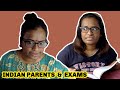 Indian parents and exams