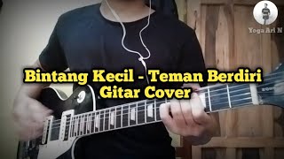 BINTANG KECIL - TEMAN BERDIRI (GITAR COVER)