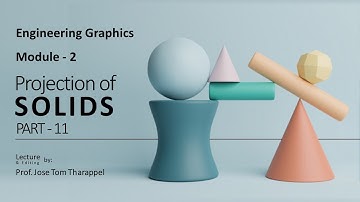 Projection of  Solids | Solids - Part 6 | Module 2 | EST 110 - Engineering Graphics | KTU | MESJCET