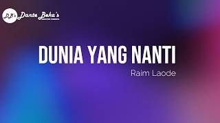 Raim Laode  Dunia Yang Nanti karaoke