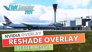 Make MSFS 2024 Look Stunning! | ReShade Color Enhancement Tutorial