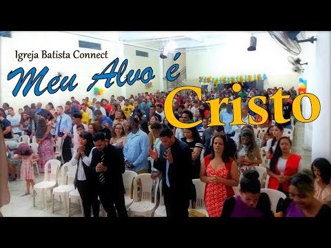 Meu Alvo é Cristo (Kleber Lucas) - Igreja Batista Connect Solimões