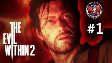 The Evil Within 2 Gameplay Part #1