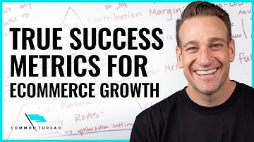 The TRUE Success Metrics for Ecommerce Growth