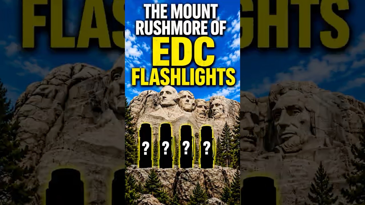 What is the Mount Rushmore of EDC Flashlights?