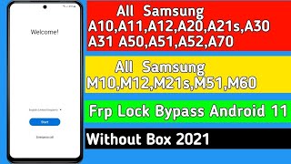 Samsung Android 11 Frp Bypass a10، a20، a30، a31، a50، a51، a52، a70، a71، a12، a21s