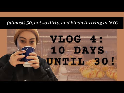 Vlog #4: 10 Days until 30!