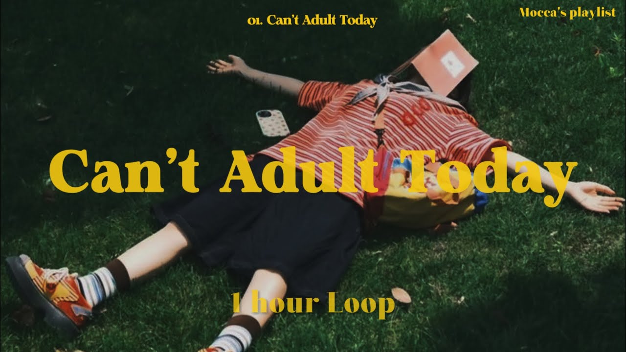 (1시간 / 반복재생) MoccaCat - Can't Adult Today