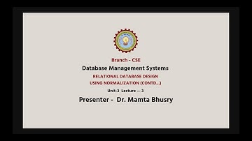 |Database Management System| Relational Database Design Using Normalization Part-3