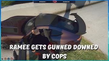 Ramee gets Shot by the cops for no reason | GTA 5 RP NoPixel