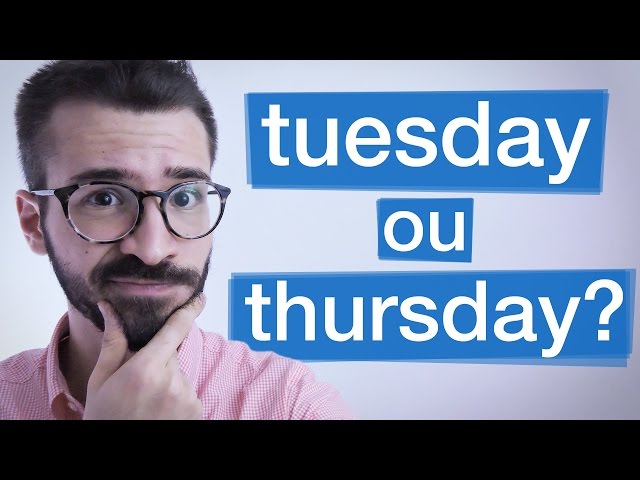 Tuesday ou Thursday? - Dica Rápida #4 