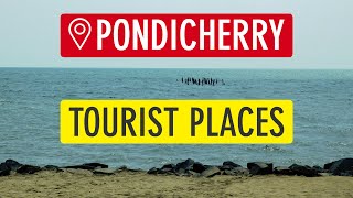 Top 10 Places to Visit in Pondicherry (Pondicherry Tourist Places) | Sonika Agarwal