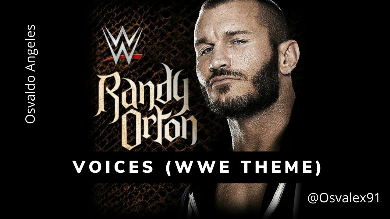 Randy Orton Voices (WWE theme, with lyrics) YouTube