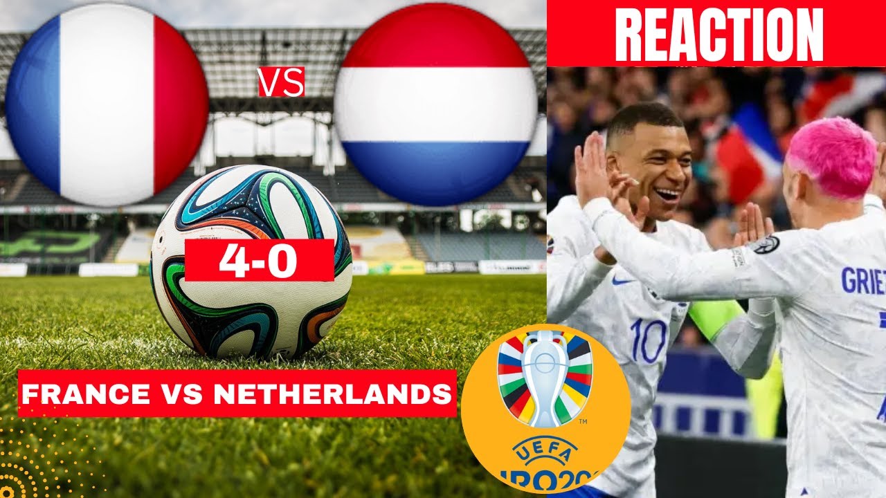 France vs Netherlands 4-0 Live Stream UEFA Euro Qualifiers Football Match Highlights Direct 2023