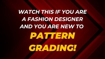 Introduction to Pattern Grading for Novice!
