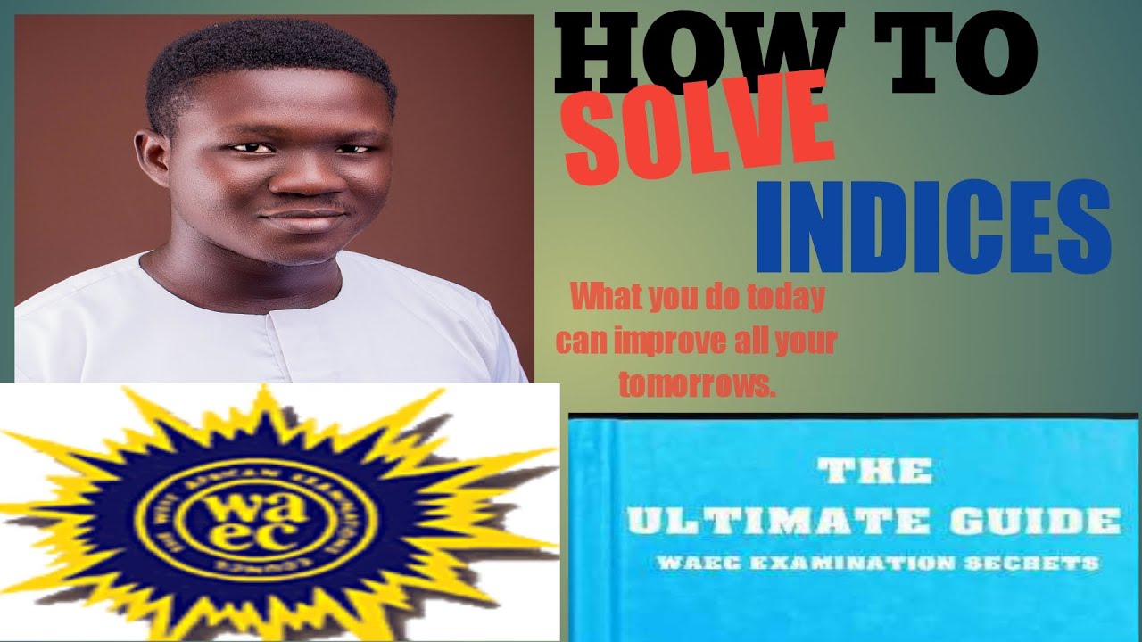 How to solve indices questions waec as a case study youtube