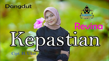 KEPASTIAN (Rita Sugiarto) - REVINA ALVIRA (Cover Dangdut)
