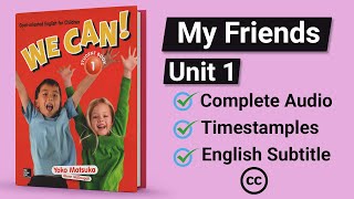 We Can! 1 - Unit 1: My Friends || By Yoko Matsuka