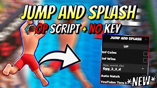 New Jump And Splash Op Script Inf Coins, Inf Wins Pastebin