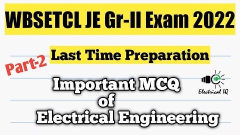 WBSETCL JE 2022 | Last Time Preparation | Important MCQ of Electrical