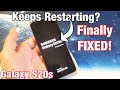 Galaxy S20 / S20  :  Keeps Restarting? 6 Solutions! (Finally Fixed!)