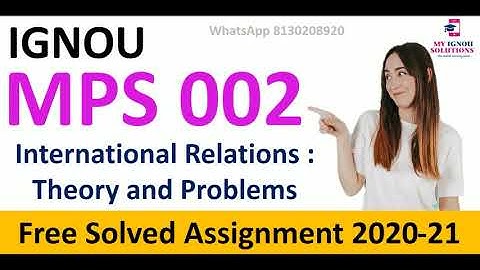 MPS 002 Solved Assignment 2020-21 | International Relations : Theory and Problems | IGNOU