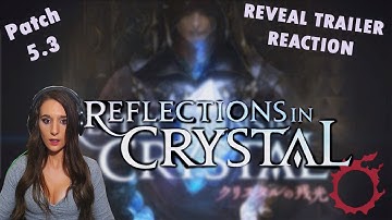 FFXIV Patch 5.3 Reflections in Crystal Trailer Reaction