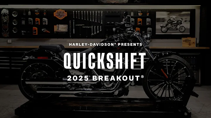2025 Harley-Davidson Breakout Overview | QuickShift