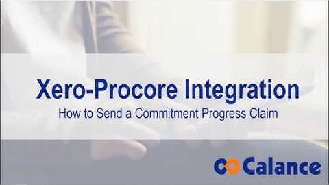 How to Send a Commitment Progress Claim from Procore to Xero