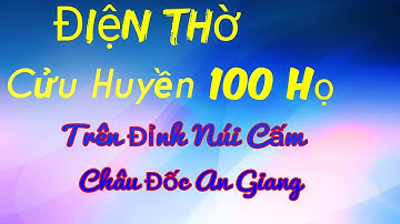 Đường Lên Đỉnh Núi Cấm - điện thờ Cửu Huyền Trăm Họ...