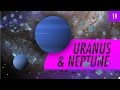 Uranus & Neptune: Crash Course Astronomy #19