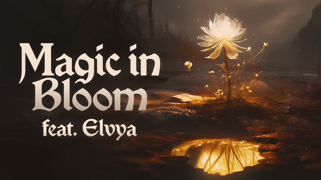 Magic in Bloom feat Elvya   Fantasy Folk Music