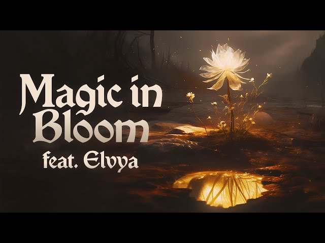 Keajaiban di Bloom feat. Elvya - Musik Rakyat Fantasi class=
