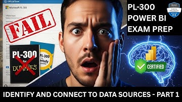2. Crack the Power BI PL-300 Exam Preparation - Identify & Connect to Data Sources - Part 1