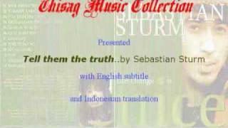 Sebastian Sturm - Tell Them the Truth (Eng &amp; Ind subtitle)