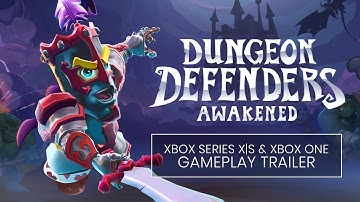Official Xbox Series X|S and Xbox One Gameplay Trailer — Dungeon Defenders Awakened