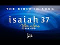 Isaiah 37  you alone are god   bible in song    project of love