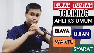 #safetytalk Kupas Tuntas Training Ahli K3 Umum: Biaya, Waktu, Syarat dan Ujian