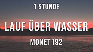 Monet192 – Lauf über Wasser - 1 Stunde