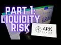 The truth about ARK Invest and Cathie Wood | Part 1: Liquidity and Redemption Risk | ARKK